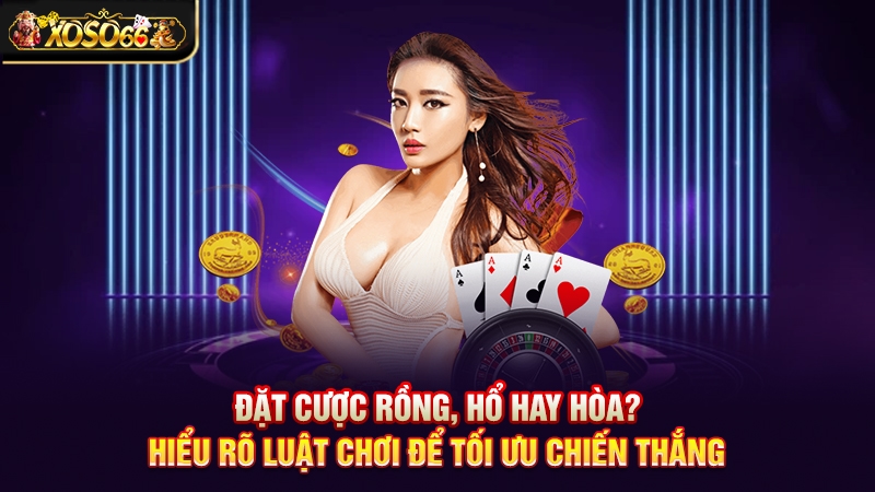 Rồng Hổ Xoso66